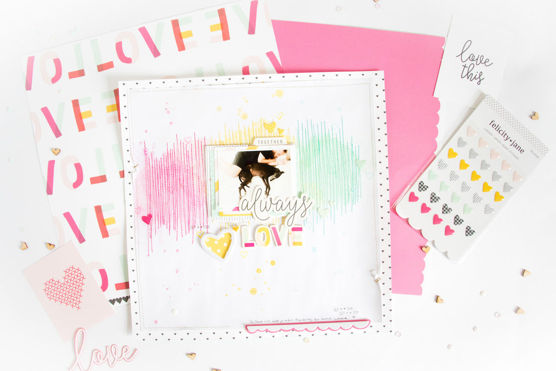 Always Love Layout with the Lindsey Kit | Kathleen Graumüller
