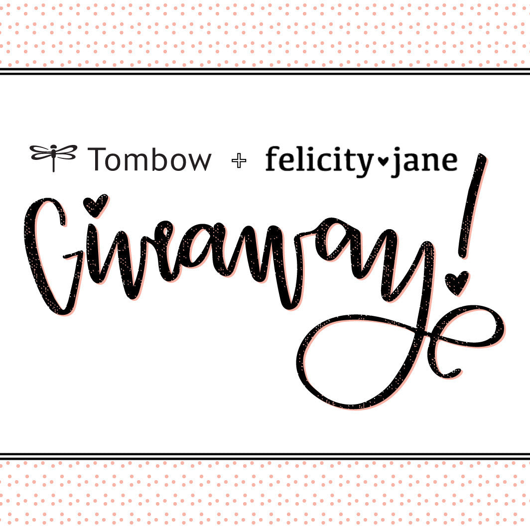 Felicity Jane + Tombow Giveaway!