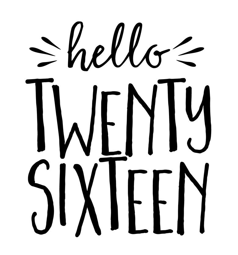 hello twenty sixteen!